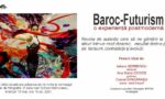 Proiectul „baroc-futurism, o experienţă postmodernă”, punct de flexiune  stilistică / Cornel Gingărașu